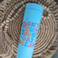 22oz Tumblers