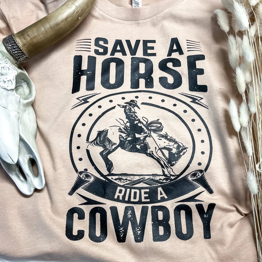 Save a Horse Ride a Cowboy
