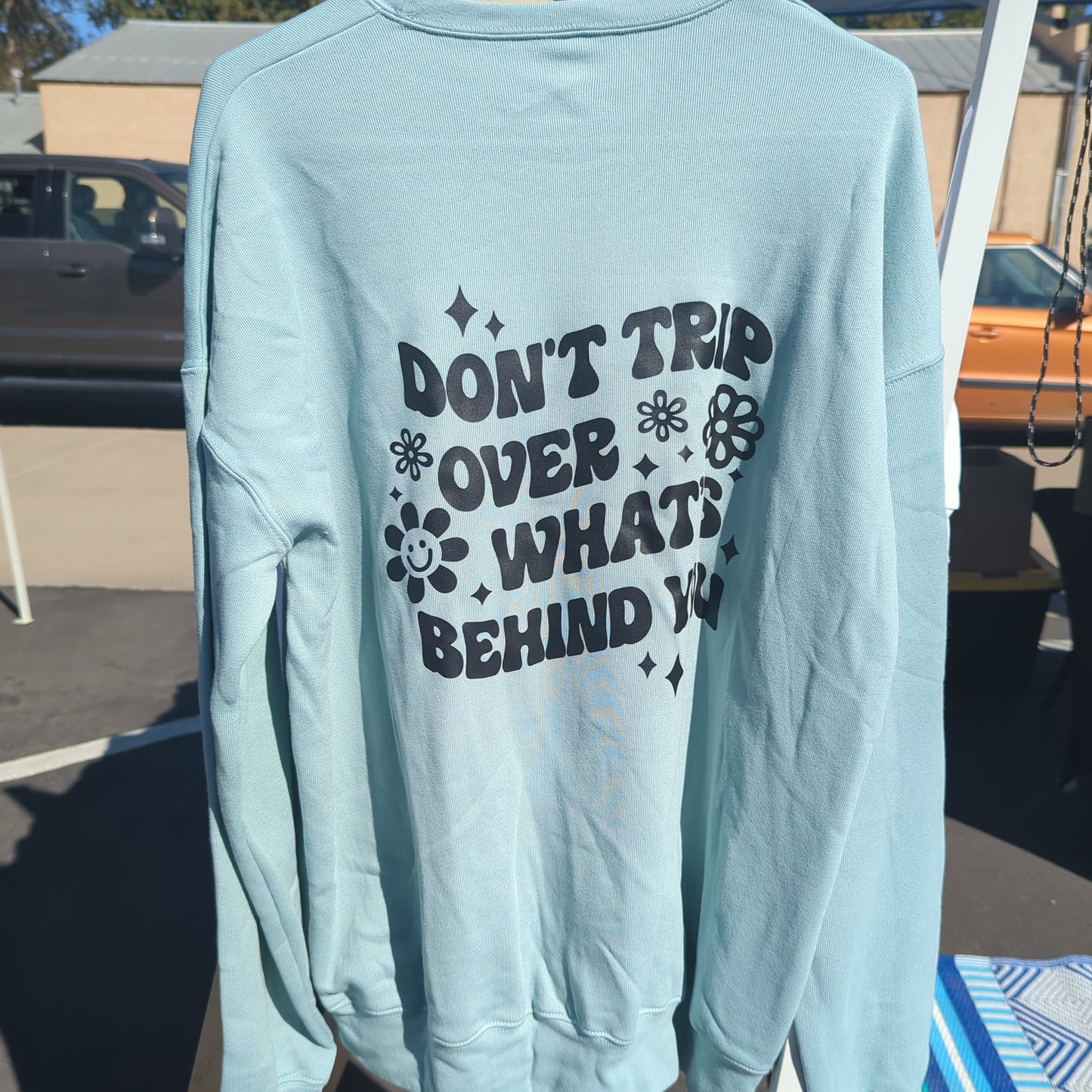 Don't Trip on Whats Behind You
